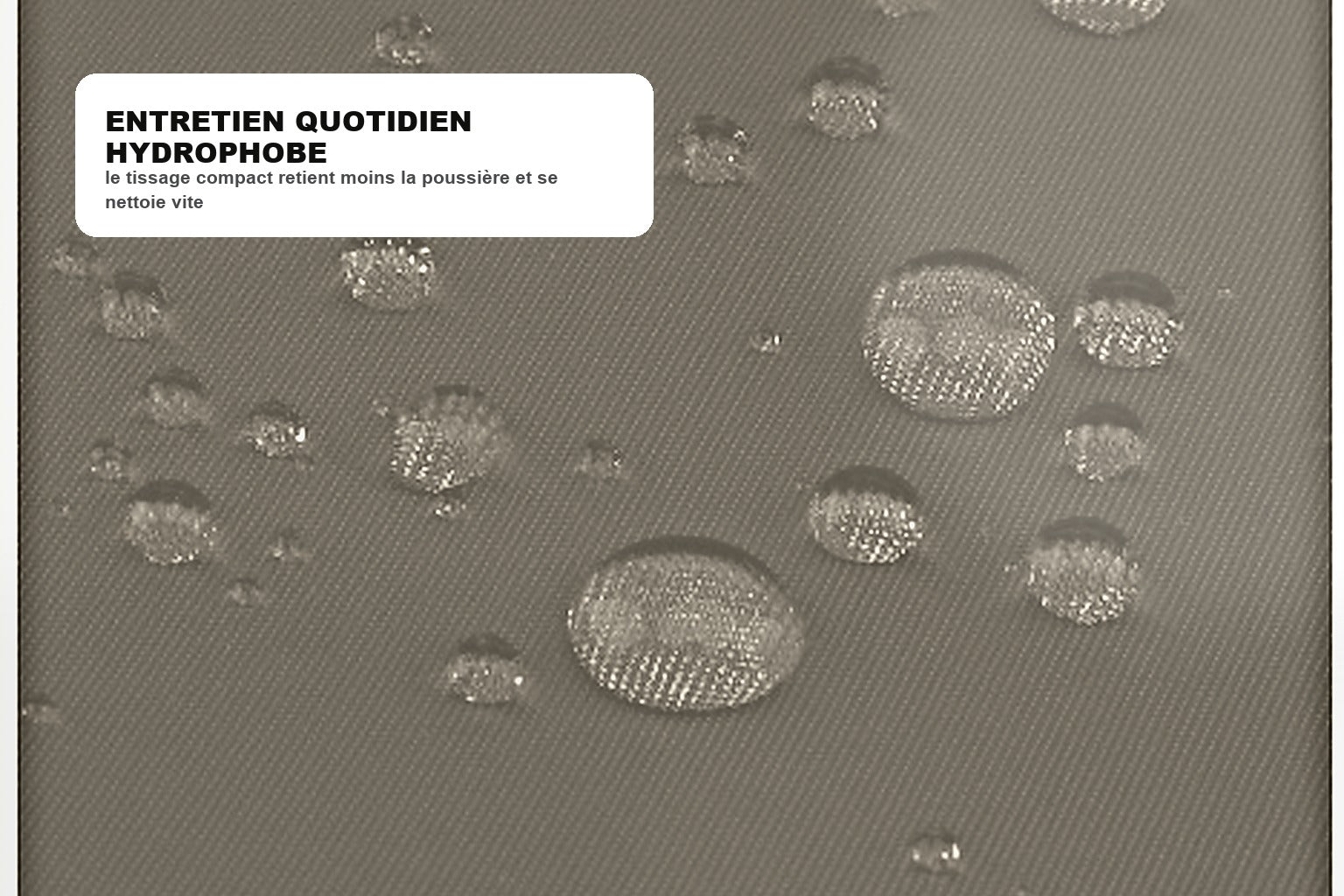 gouttes d’eau essuyées sur le tissu haute densité Desert Sand